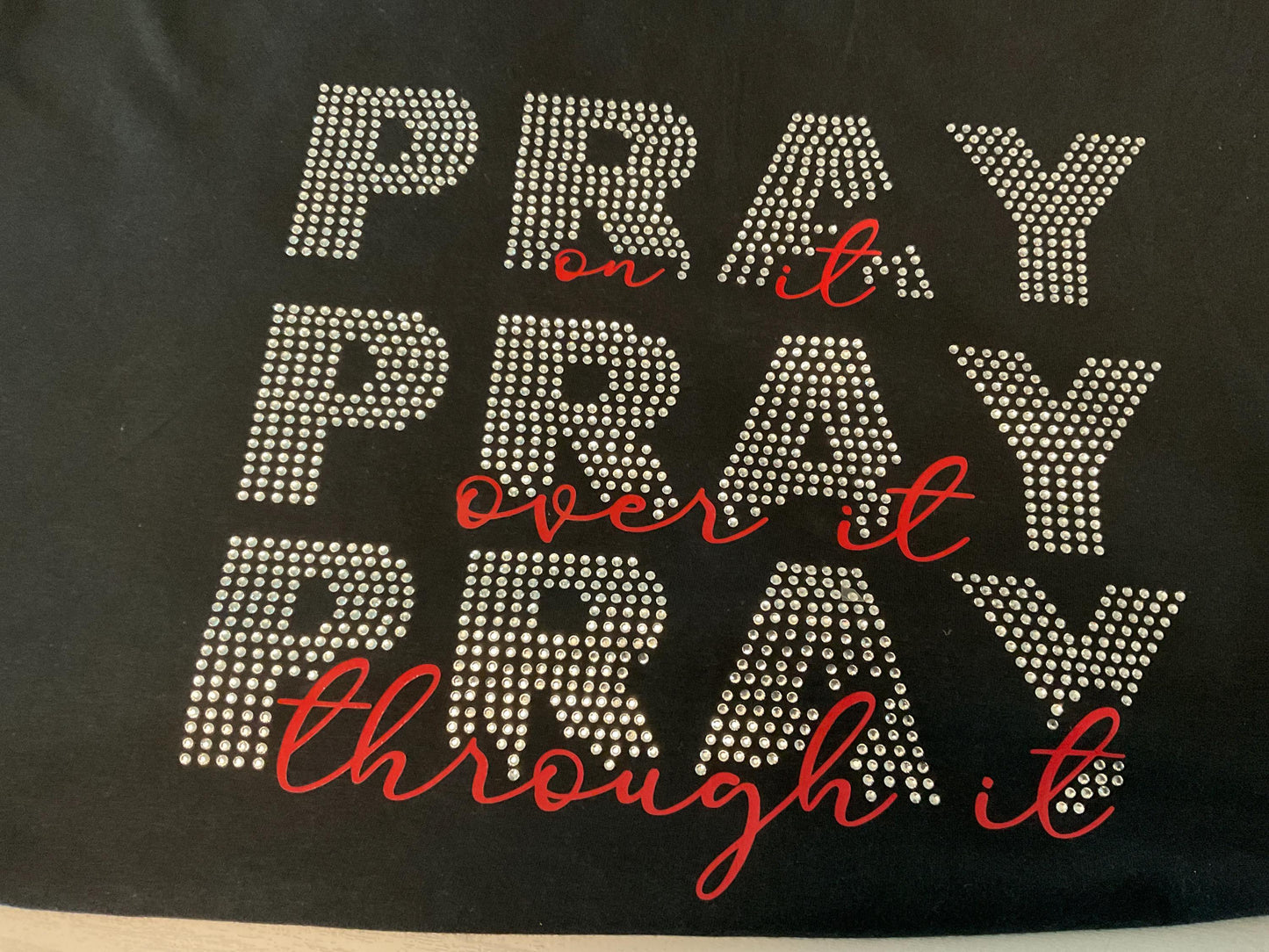 Pray on Over Through It Rhinestone Shirt
