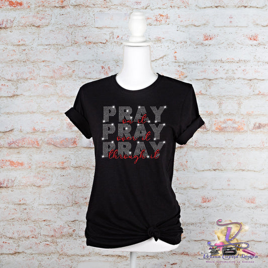 Pray on Over Through It Rhinestone Shirt