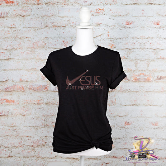 Just Praise him Rhinestone Shirt