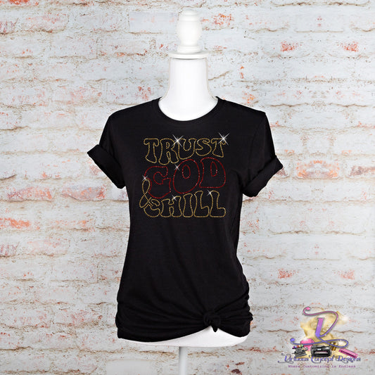 Trust God & Chill Rhinestone Shirt