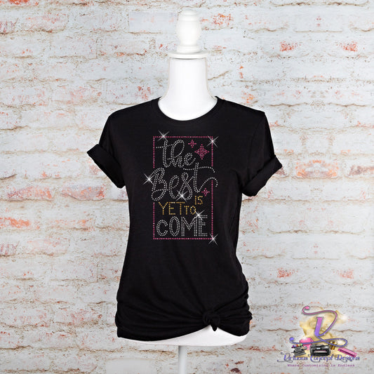 The Best Is Yet Rhinestone Shirt